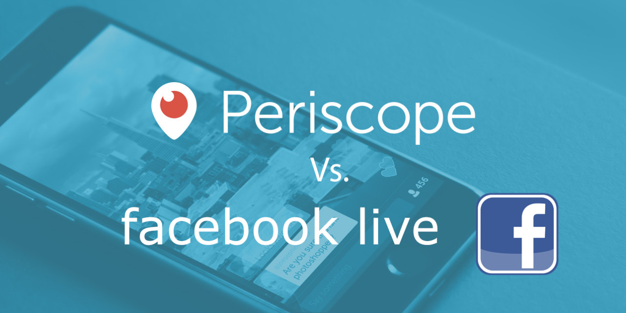 periscope vs facebook live streaming