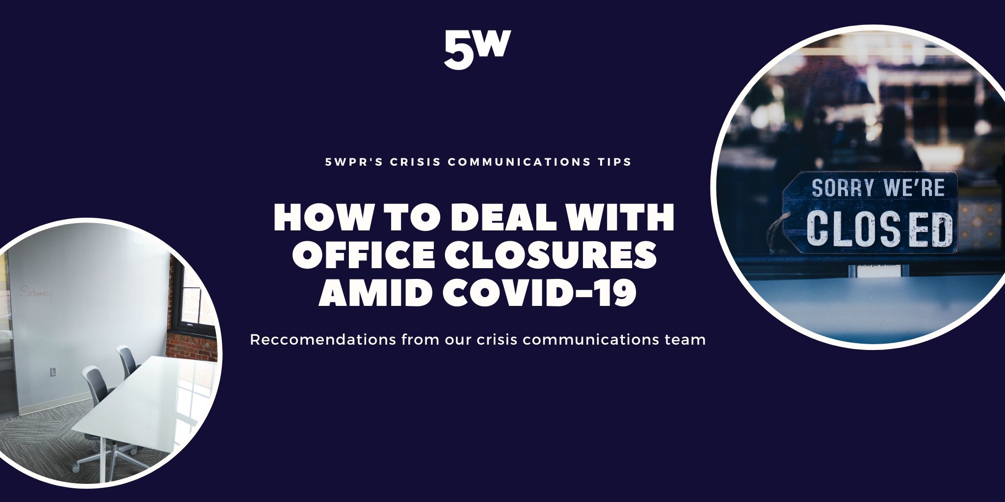 How to Deal With Office Closures amid COVID19 5W PR Agency Blog